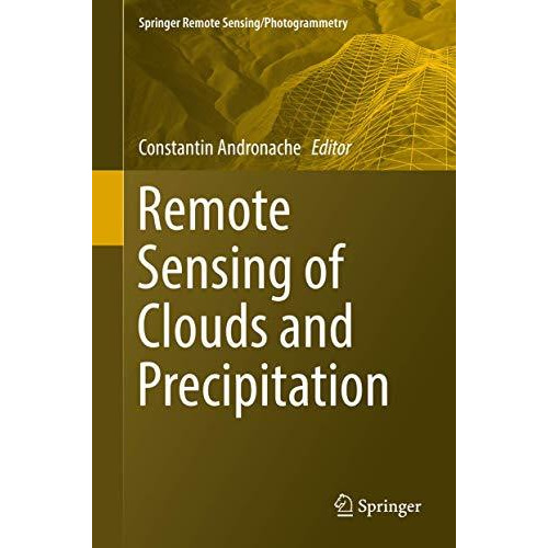 Remote Sensing of Clouds and Precipitation [Hardcover]