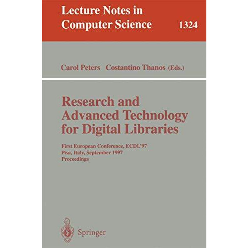 Research and Advanced Technology for Digital Libraries: First European Conferenc [Paperback]