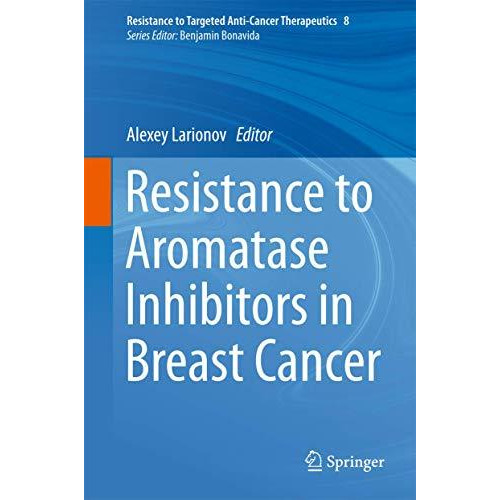 Resistance to Aromatase Inhibitors in Breast Cancer [Hardcover]