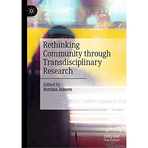 Rethinking Community through Transdisciplinary Research [Hardcover]