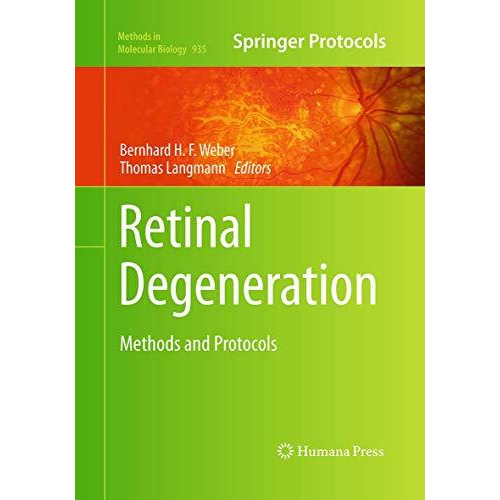 Retinal Degeneration: Methods and Protocols [Paperback]