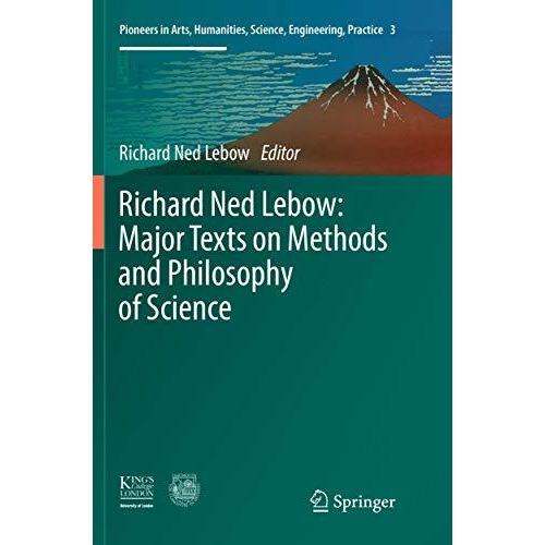 Richard Ned Lebow: Major Texts on Methods and Philosophy of Science [Paperback]