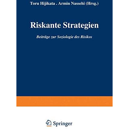 Riskante Strategien: Beitr?ge zur Soziologie des Risikos [Paperback]