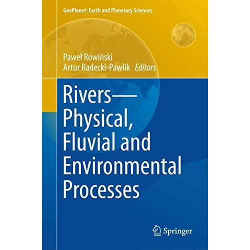 Rivers  Physical, Fluvial and Environmental Processes [Hardcover]