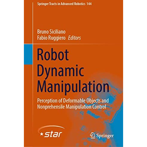 Robot Dynamic Manipulation: Perception of Deformable Objects and Nonprehensile M [Hardcover]