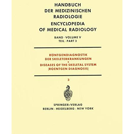 R?ntgendiagnostik der Skeleterkrankungen Teil 3 / Diseases of the Skeletal Syste [Paperback]