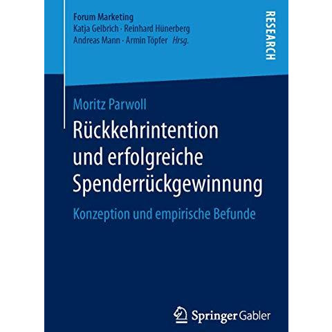 R?ckkehrintention und erfolgreiche Spenderr?ckgewinnung: Konzeption und empirisc [Paperback]