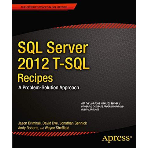 SQL Server 2012 T-SQL Recipes: A Problem-Solution Approach [Paperback]