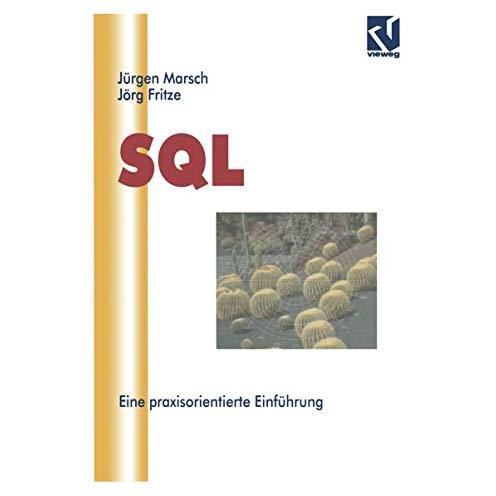 SQL: Eine praxisorientierte Einf?hrung [Paperback]