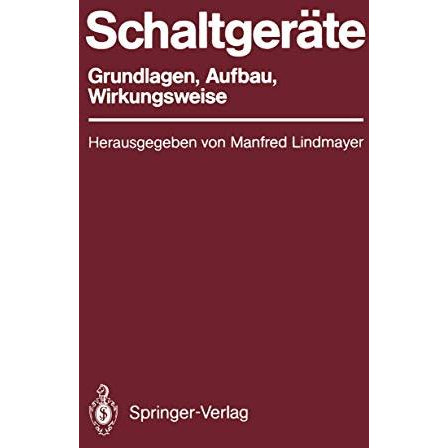 Schaltger?te: Grundlagen, Aufbau, Wirkungsweise [Paperback]