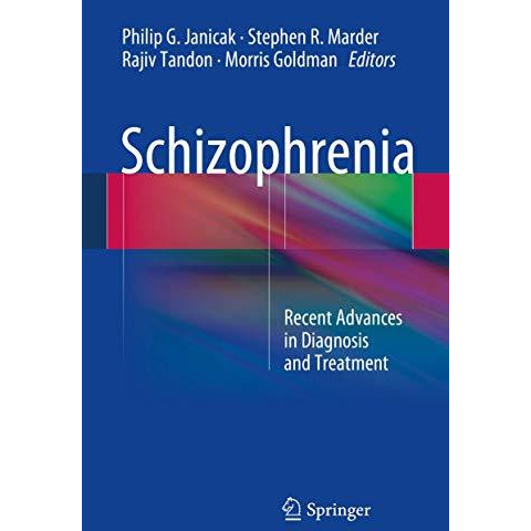 Schizophrenia: Recent Advances in Diagnosis and Treatment [Hardcover]