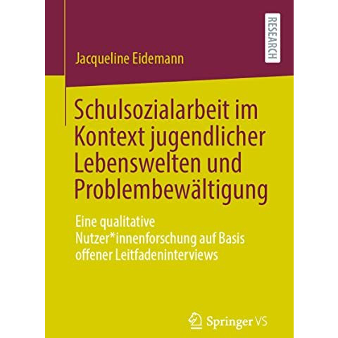 Schulsozialarbeit im Kontext jugendlicher Lebenswelten und Problembew?ltigung: E [Paperback]