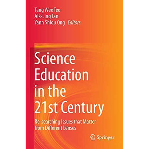 Science Education in the 21st Century: Re-searching Issues that Matter from Diff [Paperback]