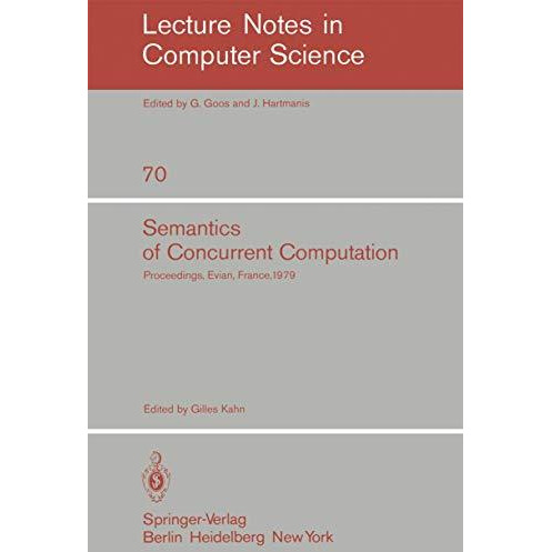 Semantics of Concurrent Computation: Proceedings of the International Symposium  [Paperback]