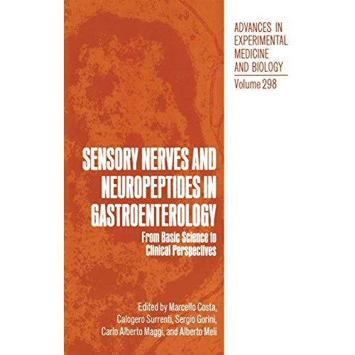 Sensory Nerves and Neuropeptides in Gastroenterology: From Basic Science to Clin [Hardcover]