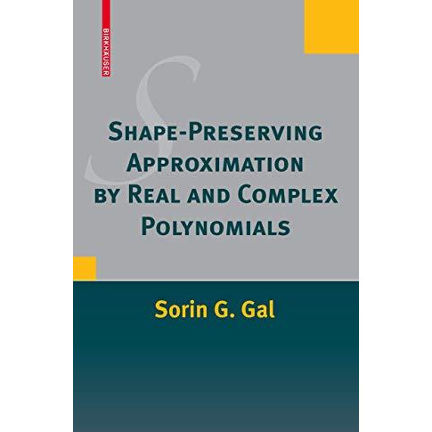 Shape-Preserving Approximation by Real and Complex Polynomials [Hardcover]