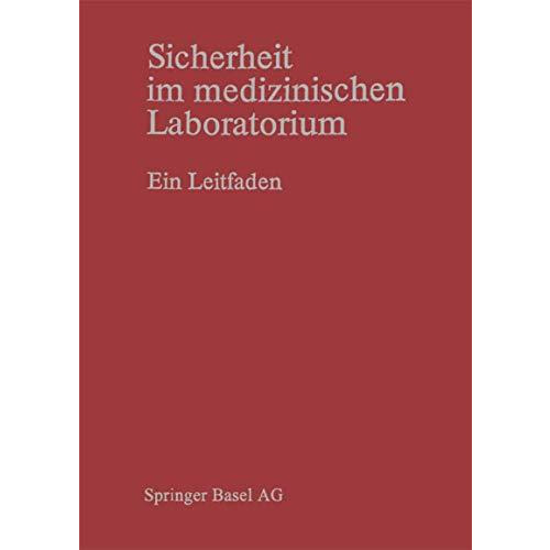 Sicherheit im medizinischen Laboratorium: Ein Leitfaden [Paperback]