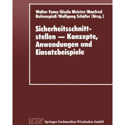 Sicherheitsschnittstellen - Konzepte, Anwendungen und Einsatzbeispiele: Proceedi [Paperback]