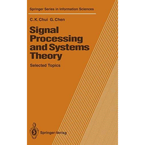 Signal Processing and Systems Theory: Selected Topics [Paperback]