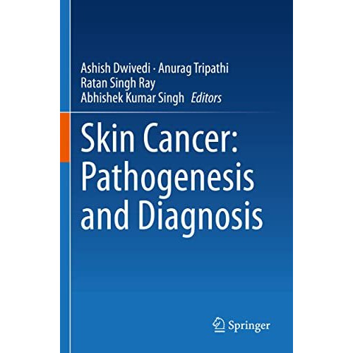 Skin Cancer: Pathogenesis and Diagnosis [Paperback]