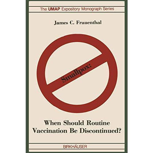 Smallpox: When Should Routine Vaccination Be Discontinued? [Paperback]