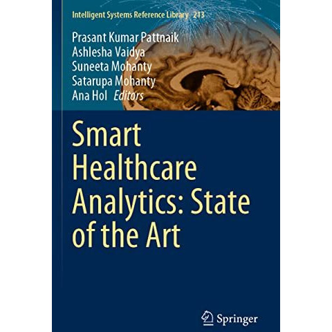 Smart Healthcare Analytics: State of the Art [Paperback]