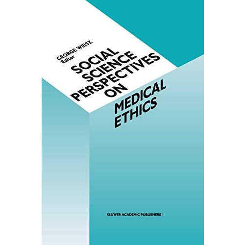 Social Science Perspectives on Medical Ethics [Hardcover]