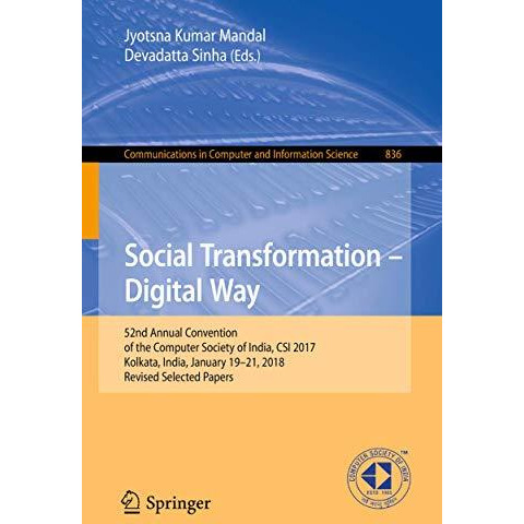 Social Transformation  Digital Way: 52nd Annual Convention of the Computer Soci [Paperback]