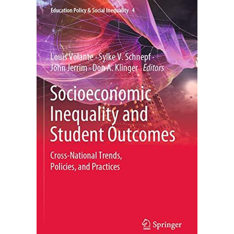 Socioeconomic Inequality and Student Outcomes: Cross-National Trends, Policies,  [Paperback]