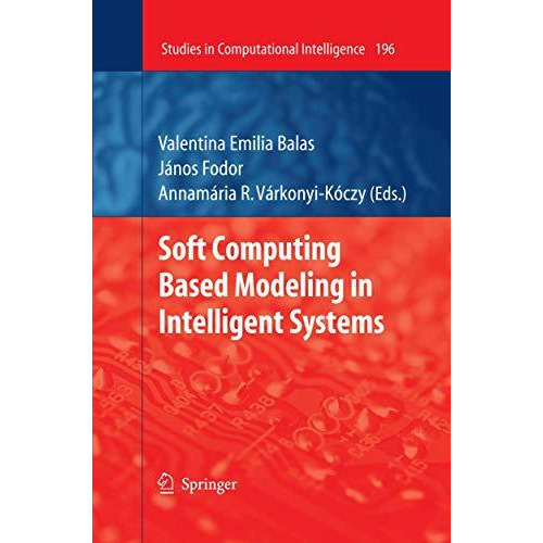 Soft Computing Based Modeling in Intelligent Systems [Paperback]