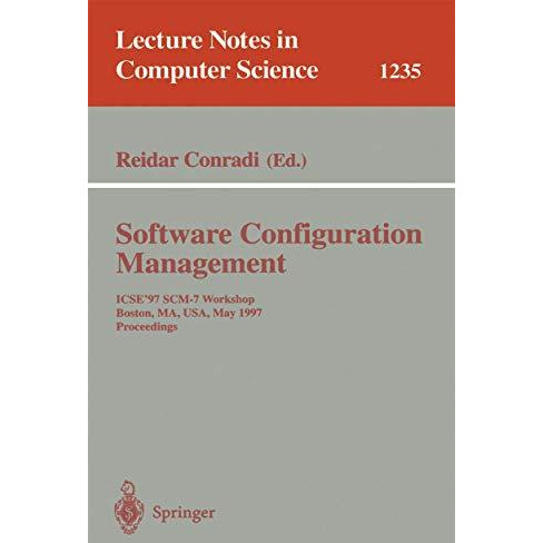 Software Configuration Management: ICSE'97 SCM-7 Workshop, Boston, MA, USA, May  [Paperback]