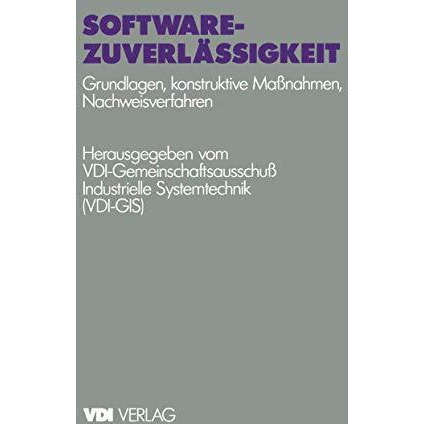 Software-Zuverl?ssigkeit: Grundlagen Konstruktive Ma?nahmen Nachweisverfahren [Paperback]