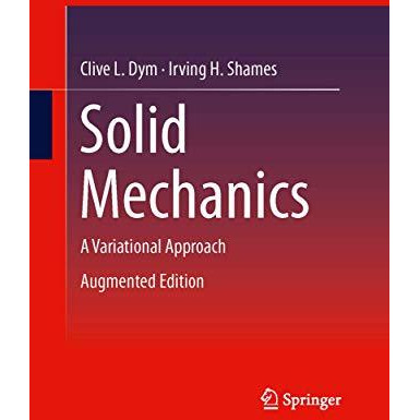 Solid Mechanics: A Variational Approach, Augmented Edition [Paperback]