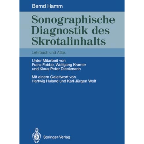 Sonographische Diagnostik des Skrotalinhalts: Lehrbuch und Atlas [Paperback]