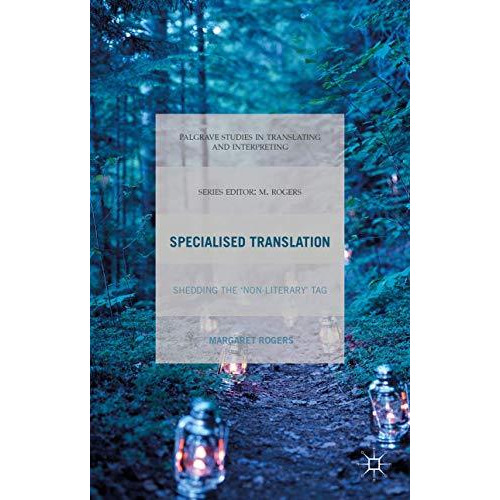 Specialised Translation: Shedding the 'Non-Literary' Tag [Hardcover]