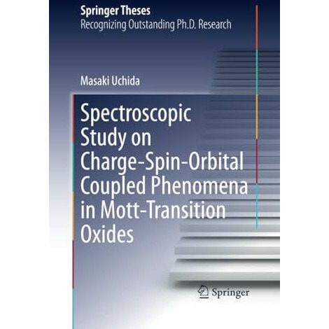 Spectroscopic Study on Charge-Spin-Orbital Coupled Phenomena in Mott-Transition  [Paperback]