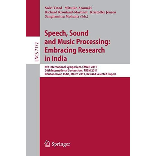 Speech, Sound and Music Processing: Embracing Research in India: 8th Internation [Paperback]