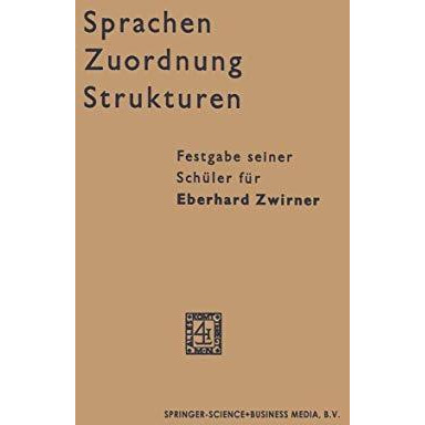 Sprachen  Zuordnung  Strukturen: Festgabe seiner Sch?ler f?r Eberhard Zwirner [Paperback]