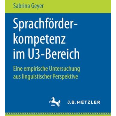 Sprachf?rderkompetenz im U3-Bereich: Eine empirische Untersuchung aus linguistis [Paperback]