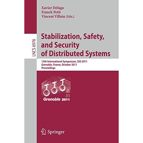 Stabilization, Safety, and Security of Distributed Systems: 13th International S [Paperback]