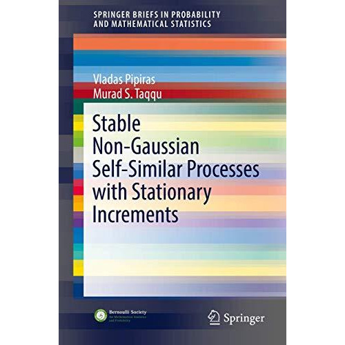 Stable Non-Gaussian Self-Similar Processes with Stationary Increments [Paperback]