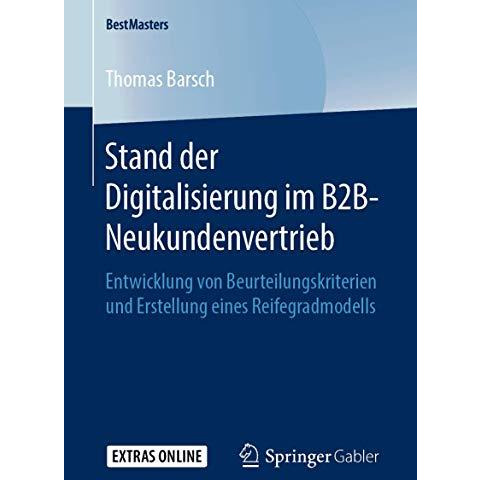 Stand der Digitalisierung im B2B-Neukundenvertrieb: Entwicklung von Beurteilungs [Paperback]