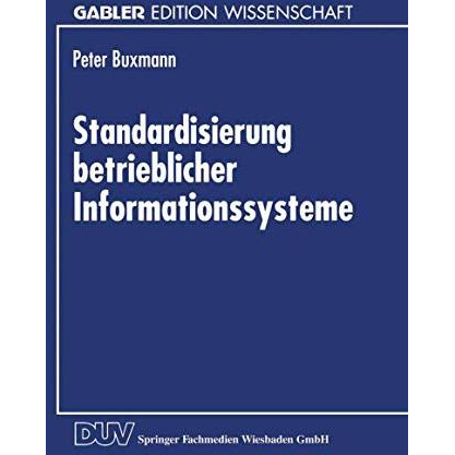 Standardisierung betrieblicher Informationssysteme [Paperback]