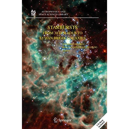 Starbursts: From 30 Doradus to Lyman Break Galaxies [Mixed media product]