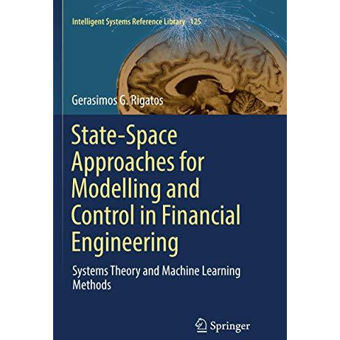 State-Space Approaches for Modelling and Control in Financial Engineering: Syste [Paperback]