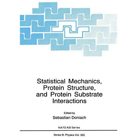 Statistical Mechanics, Protein Structure, and Protein Substrate Interactions [Hardcover]