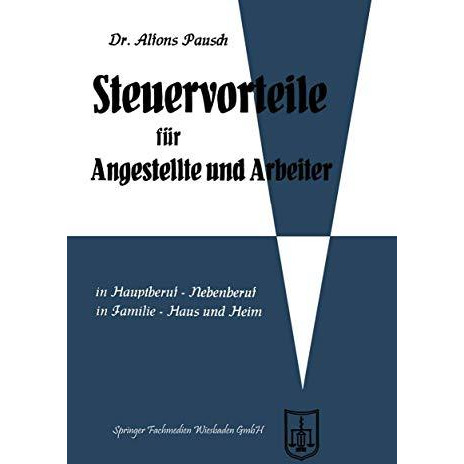 Steuervorteile f?r Angestellte und Arbeiter: ABC der Steuervorteile in Hauptberu [Paperback]