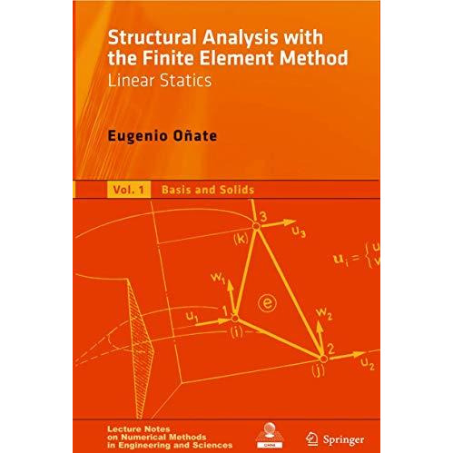 Structural Analysis with the Finite Element Method. Linear Statics: Volume 1: Ba [Hardcover]