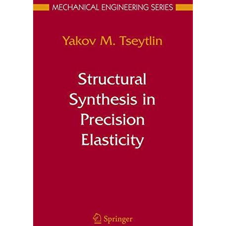 Structural Synthesis in Precision Elasticity [Hardcover]