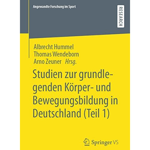 Studien zur grundlegenden K?rper- und Bewegungsbildung in Deutschland (Teil 1) [Paperback]